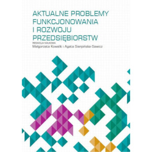 Aktualne problemy funkcjonowania i rozwoju przedsiębiorstw [E-Book] [pdf]