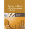Wybrane problemy polityki monetarnej i fiskalnej [E-Book] [pdf]