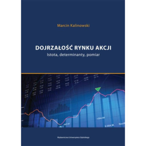 Dojrzałość rynku akcji. Istota, determinanty, pomiar [E-Book] [pdf]
