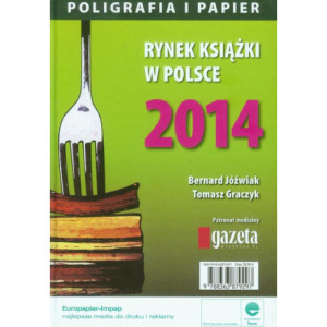 Rynek książki w Polsce 2014 Poligrafia i Papier [E-Book] [pdf]