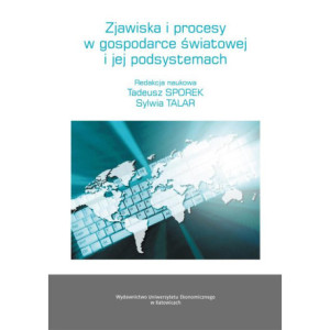 Zjawiska i procesy w gospodarce światowej i jej podsystemach [E-Book] [pdf]