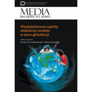 Międzykulturowe aspekty działalności mediów w epoce globalizacji [E-Book] [pdf]