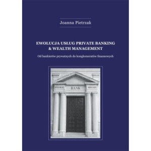 Ewolucja usług private banking &amp wealth management [E-Book] [pdf]