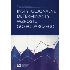 Instytucjonalne determinanty wzrostu gospodarczego [E-Book] [pdf]