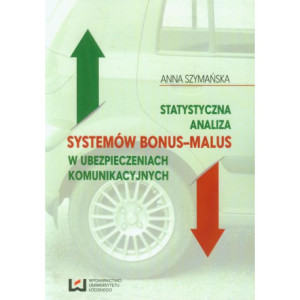 Statystyczna analiza systemów bonus-malus w ubezpieczeniach komunikacyjnych [E-Book] [pdf]