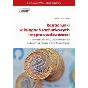 Rozrachunki w księgach rachunkowych  i w sprawozdawczości [E-Book] [pdf]