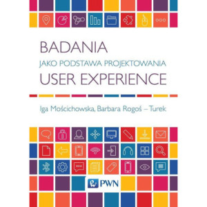 Badania jako podstawa projektowania user experience [E-Book] [mobi]