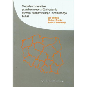 Statystyczna analiza przestrzennego zróżnicowania rozwoju ekonomicznego i społecznego Polski [E-Book] [pdf]
