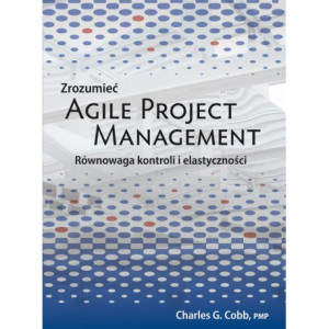 Zrozumieć Agile Project Management [E-Book] [pdf]