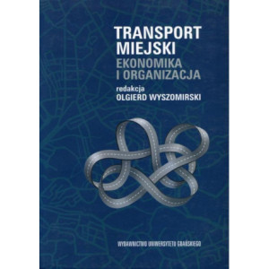 Transport miejski. Ekonomika i organizacja [E-Book] [pdf]