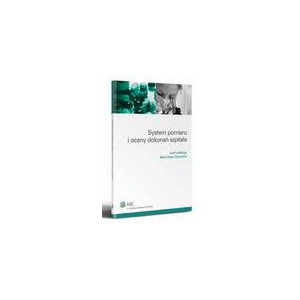 System pomiaru i oceny dokonań szpitala [E-Book] [pdf]