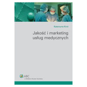 Jakość i marketing usług medycznych [E-Book] [pdf]