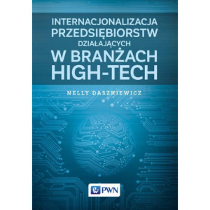 Internacjonalizacja przedsiębiorstw działających w branżach high-tech [E-Book] [mobi]