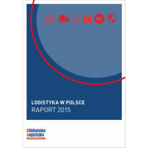 Logistyka w Polsce. Raport 2015 [E-Book] [pdf]