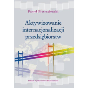 Aktywizowanie internacjonalizacji przedsiębiorstw [E-Book] [pdf]