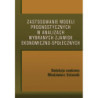 Zastosowanie modeli prognostycznych w analizach wybranych zjawisk ekonomiczno-społecznych [E-Book] [pdf]