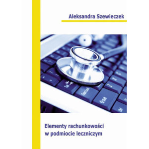 Elementy rachunkowości w podmiocie leczniczym [E-Book] [pdf]