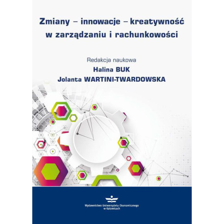 Zmiany - innowacje - kreatywność w zarządzaniu i rachunkowości [E-Book] [pdf]