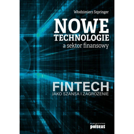 Nowe technologie a sektor finansowy [E-Book] [epub]