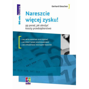 Nareszcie więcej zysku 99 porad, jak obniżyć koszty przedsiębiorstwa [E-Book] [pdf]