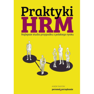 Praktyki HRM – Najlepsze studia przypadku z polskiego rynku [E-Book] [mobi]