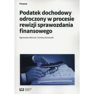 Podatek dochodowy odroczony w procesie rewizji sprawozdania finansowego [E-Book] [pdf]