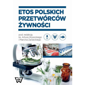 Etos polskich przetwórców żywności [E-Book] [pdf]
