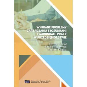 Wybrane problemy zarządzania stosunkami i warunkami pracy w przedsiębiorstwie [E-Book] [pdf]