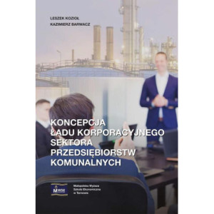 Koncepcja ładu korporacyjnego sektora przedsiębiorstw komunalnych [E-Book] [pdf]