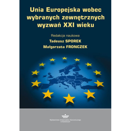 Unia Europejska wobec wybranych zewnętrznych wyzwań XXI wieku [E-Book] [pdf]