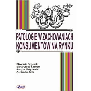 Patologie w zachowaniach konsumentów na rynku [E-Book] [pdf]