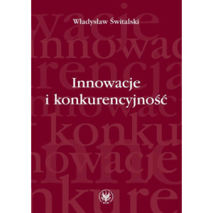 Innowacje i konkurencyjność [E-Book] [pdf]