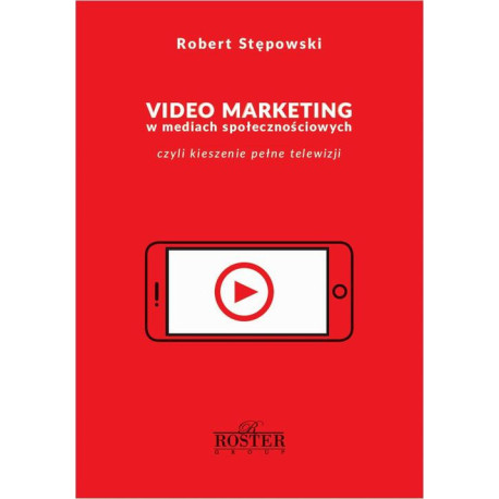 Video marketing w mediach społecznościowych [E-Book] [mobi]