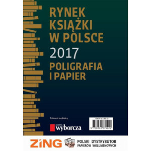 Rynek książki w Polsce 2017. Poligrafia i Papier [E-Book] [pdf]