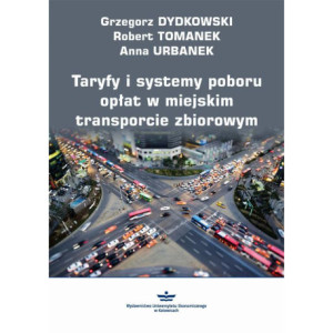 Taryfy i systemy poboru opłat w miejskim transporcie zbiorowym [E-Book] [pdf]