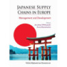 Japanese Supply Chains in Europe. Management and Development [E-Book] [pdf]