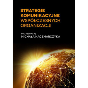 Strategie komunikacyjne współczesnych organizacji [E-Book] [pdf]