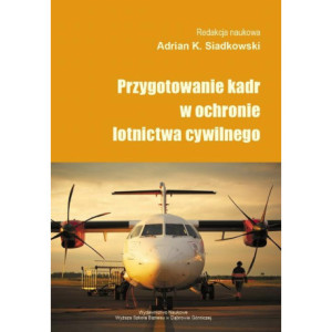 Przygotowanie kadr w ochronie lotnictwa cywilnego [E-Book] [pdf]