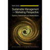 Sustainable Management — Marketing Perspective. Essence, Determinants and Manifestations [E-Book] [pdf]