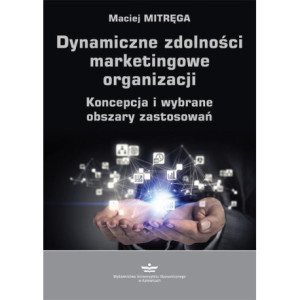 Dynamiczne zdolności marketingowe organizacji [E-Book] [pdf]