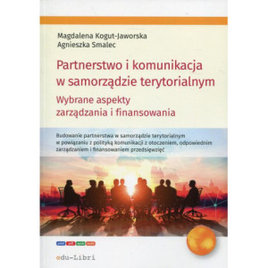 Partnerstwo i komunikacja w samorządzie terytorialnym [E-Book] [mobi]