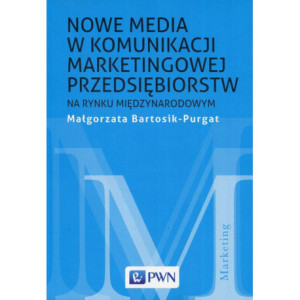 Nowe media w komunikacji marketingowej na rynku międzynarodowym [E-Book] [epub]