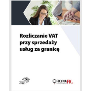 Rozliczanie VAT przy sprzedaży usług za granicę [E-Book] [pdf]