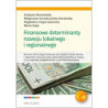 Finansowe determinanty rozwoju lokalnego i regionalnego [E-Book] [pdf]