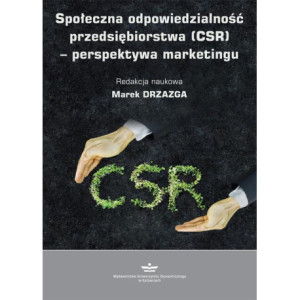 Społeczna odpowiedzialność przedsiębiorstwa (CSR) – perspektywa marketingu [E-Book] [pdf]