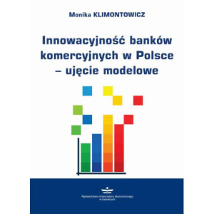 Innowacyjność banków komercyjnych w Polsce – ujęcie modelowe [E-Book] [pdf]