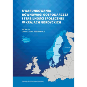 Uwarunkowania równowagi gospodarczej i stabilności społecznej w krajach nordyckich [E-Book] [pdf]