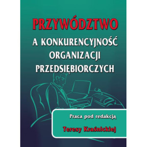 Przywództwo a konkurencyjność organizacji przedsiębiorczych [E-Book] [pdf]