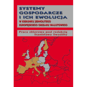 Systemy gospodarcze i ich ewolucja w kierunku jednolitego europejskiego obszaru walutowego [E-Book] [pdf]