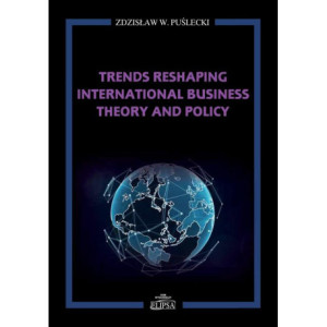 Trends Reshaping International Business Theory and Policy [E-Book] [pdf]